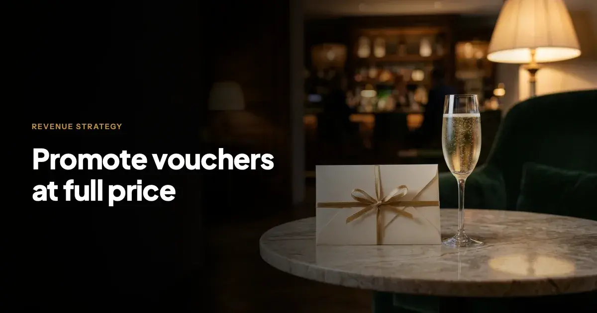 How to Promote Hotel Gift Vouchers Without Discounting (and Why It Matters)